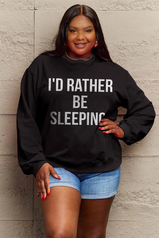 Simply Love Full Size I'D RATHER BE SLEEPING Round Neck Sweatshirt - ShopEasier