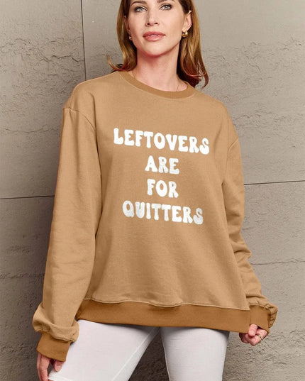 Simply Love Full Size LEFTOVERS ARE FOR QUITTERS Graphic Sweatshirt - ShopEasier