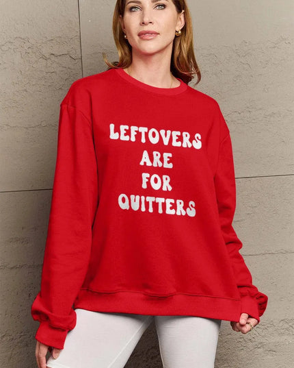 Simply Love Full Size LEFTOVERS ARE FOR QUITTERS Graphic Sweatshirt - ShopEasier