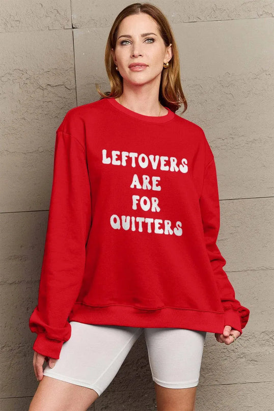 Simply Love Full Size LEFTOVERS ARE FOR QUITTERS Graphic Sweatshirt - ShopEasier