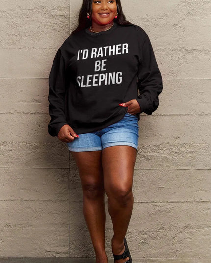 Simply Love Full Size I'D RATHER BE SLEEPING Round Neck Sweatshirt - ShopEasier