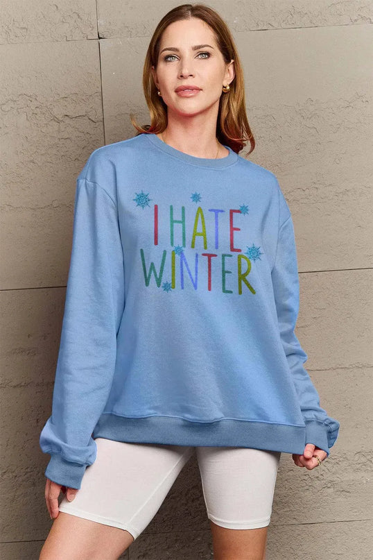 Simply Love Full Size I HATE WINTER Dropped Shoulder Sweatshirt - ShopEasier