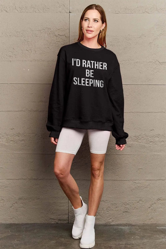 Simply Love Full Size I'D RATHER BE SLEEPING Round Neck Sweatshirt - ShopEasier