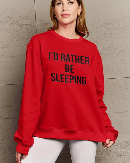 Simply Love Full Size I'D RATHER BE SLEEPING Round Neck Sweatshirt - ShopEasier