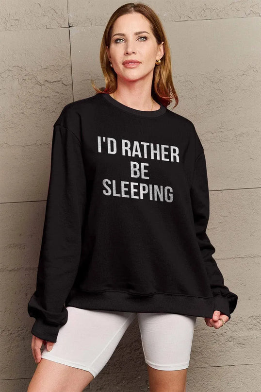 Simply Love Full Size I'D RATHER BE SLEEPING Round Neck Sweatshirt - ShopEasier